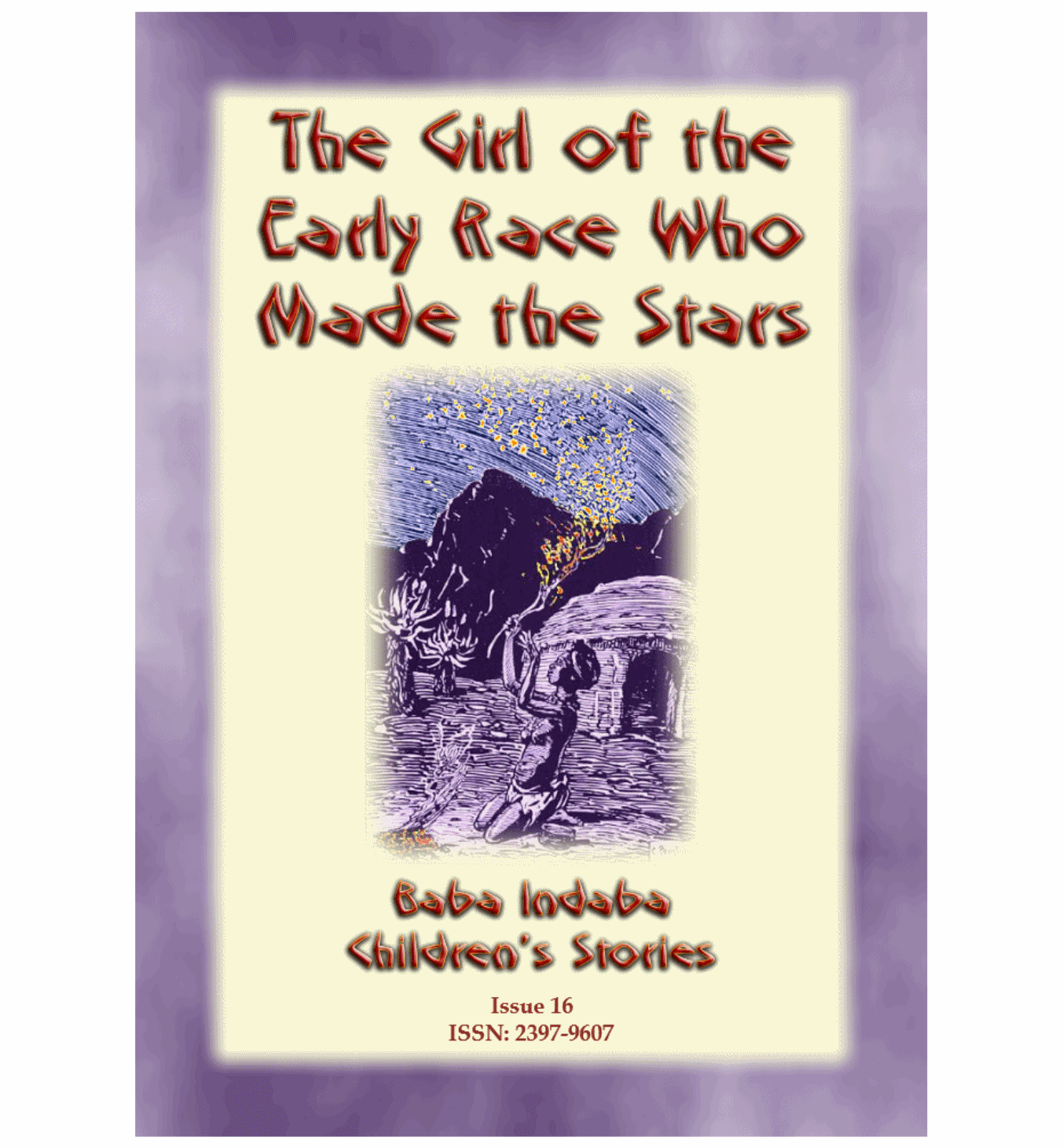 THE GIRL FROM THE EARLY RACE WHO MADE THE STARS - An African Legend: Baba Indaba Children's Stories - Issue 016 